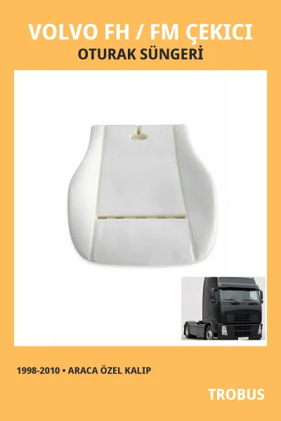 Volvo FH / FM Çekici 1998-2010 Uyumlu Araca Özel Koltuk Oturak Süngeri