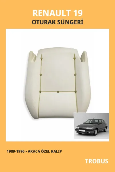 Renault 19 1989-1996 Uyumlu Araca Özel Koltuk Oturak ve Sırt Süngeri