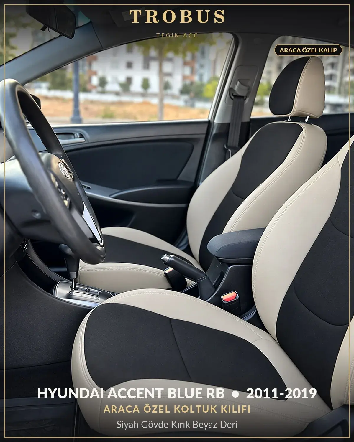 Hyundai Accent Blue RB 2011-2019 Araca Özel Koltuk Kılıfı Siyah Gövde Kırık Beyaz Deri (1)