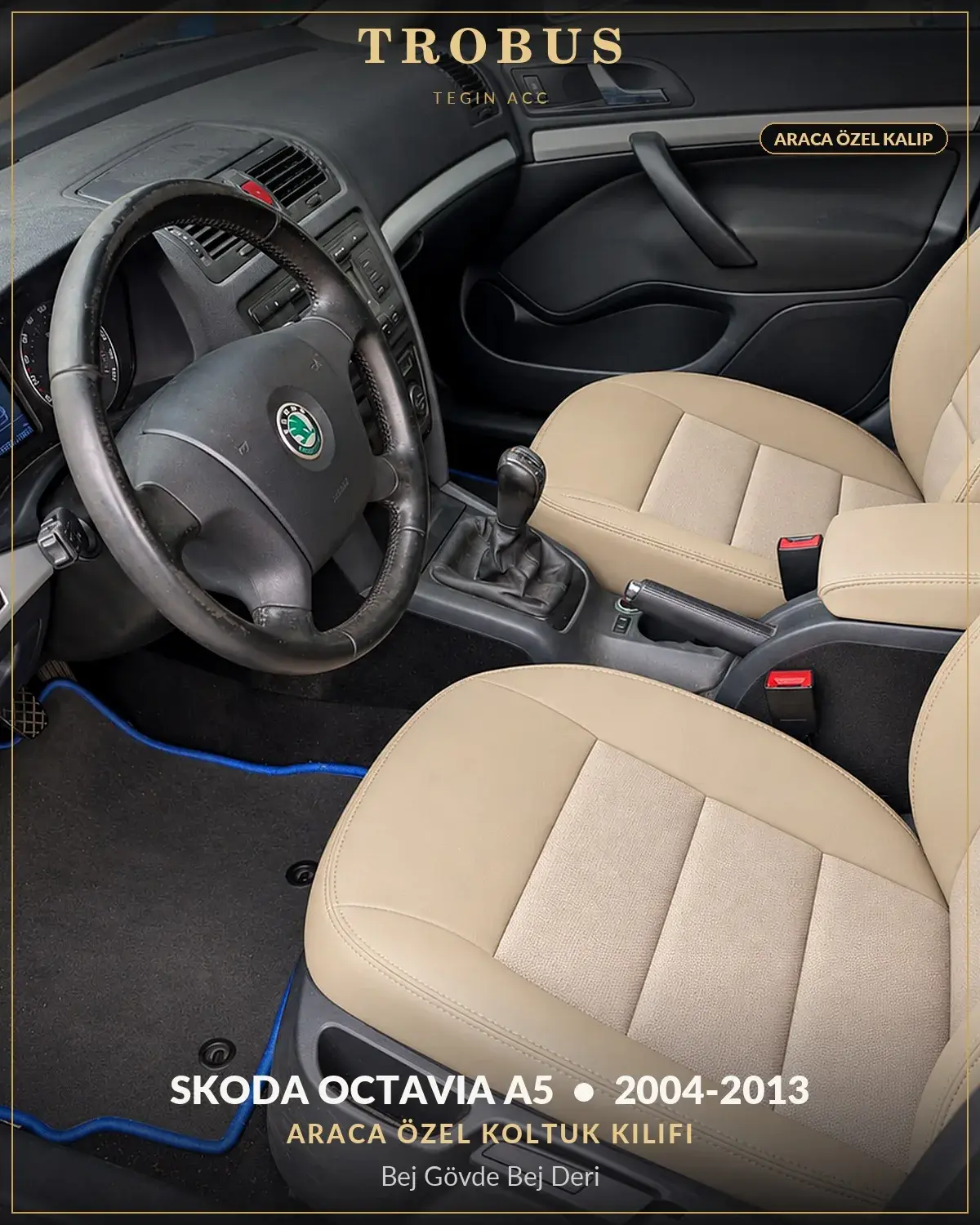 Skoda Octavia A5 2004-2013 Araca Özel Koltuk Kılıfı Bej Gövde Bej Deri (1)