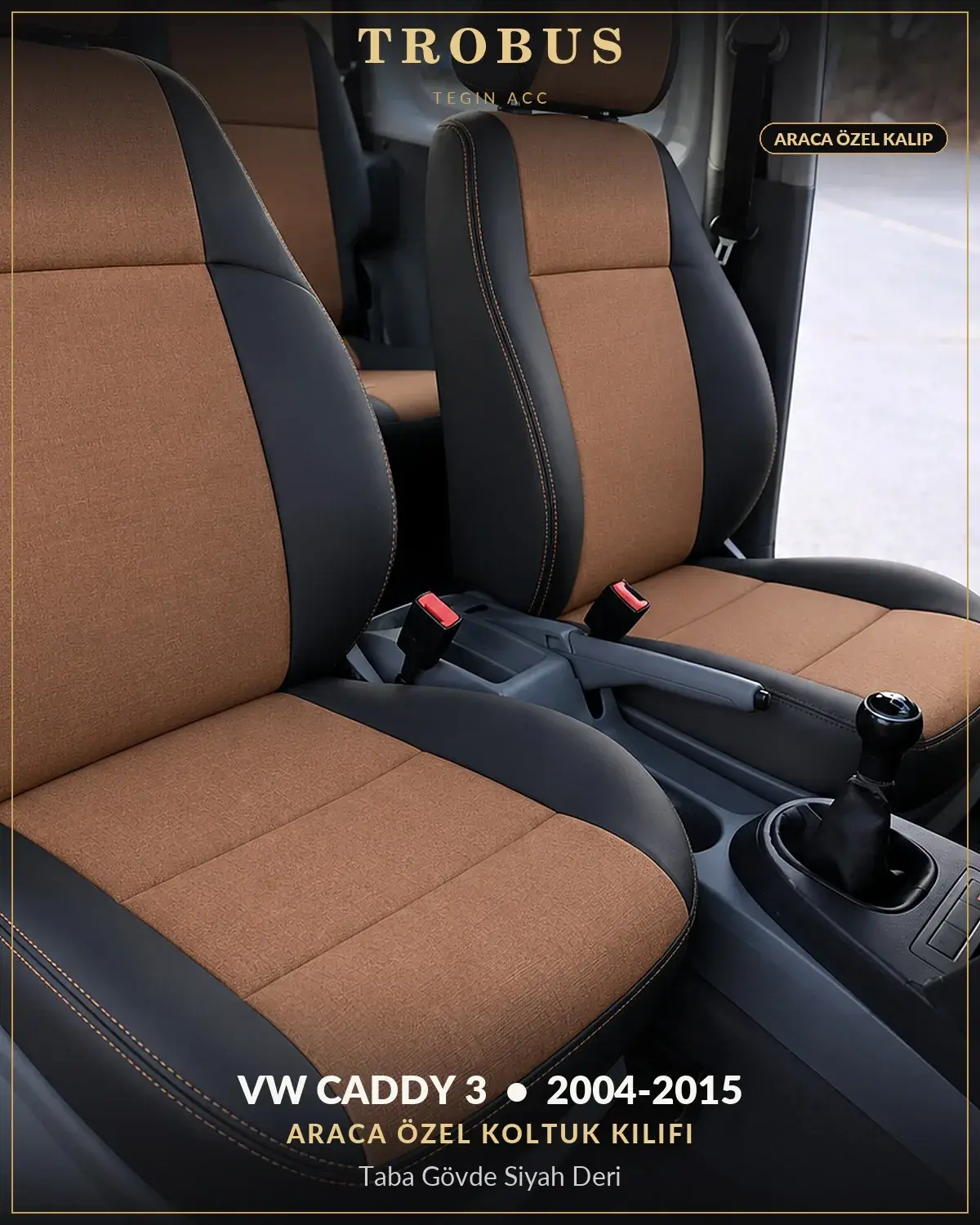 Volkswagen Caddy 3 2004-2015 Araca Özel Koltuk Kılıfı Taba Gövde Siyah Deri (1)