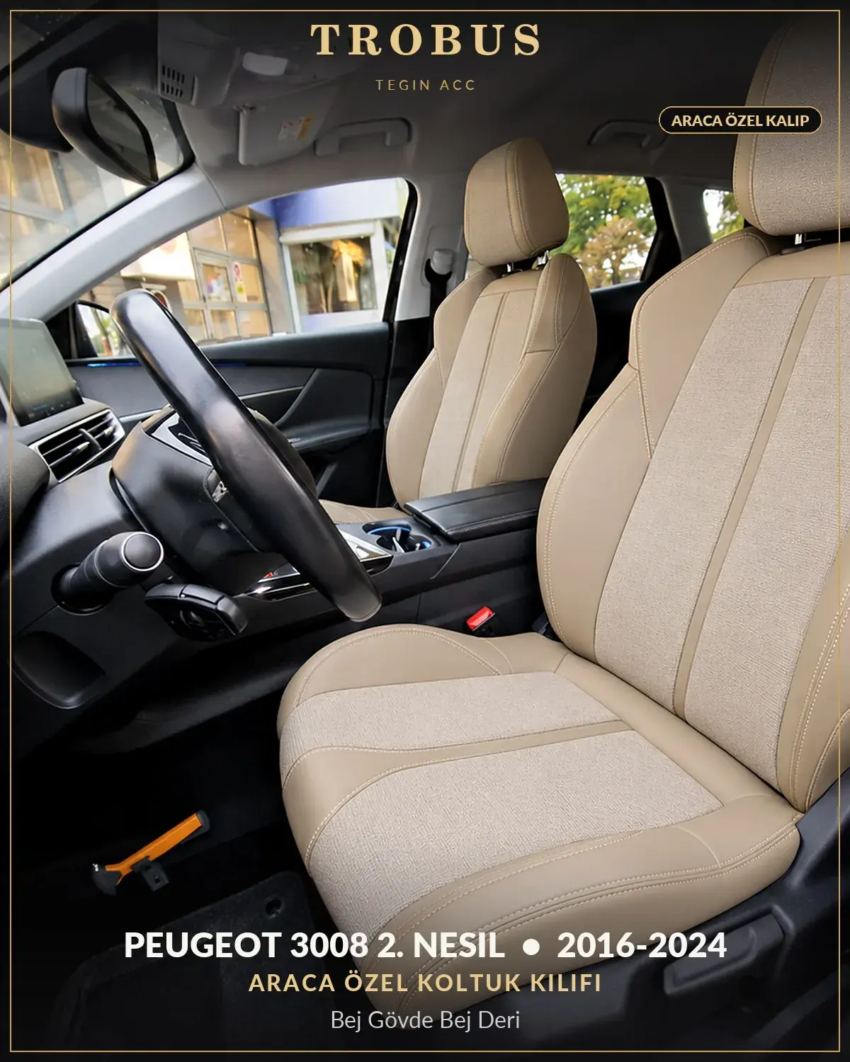 Peugeot 3008 2. Nesil 2016-2024 Araca Özel Koltuk Kılıfı Bej Gövde Bej Deri (1)