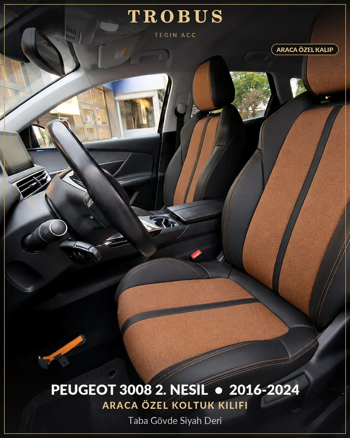 Peugeot 3008 2. Nesil 2016-2024 Araca Özel Koltuk Kılıfı Taba Gövde Siyah Deri (1)