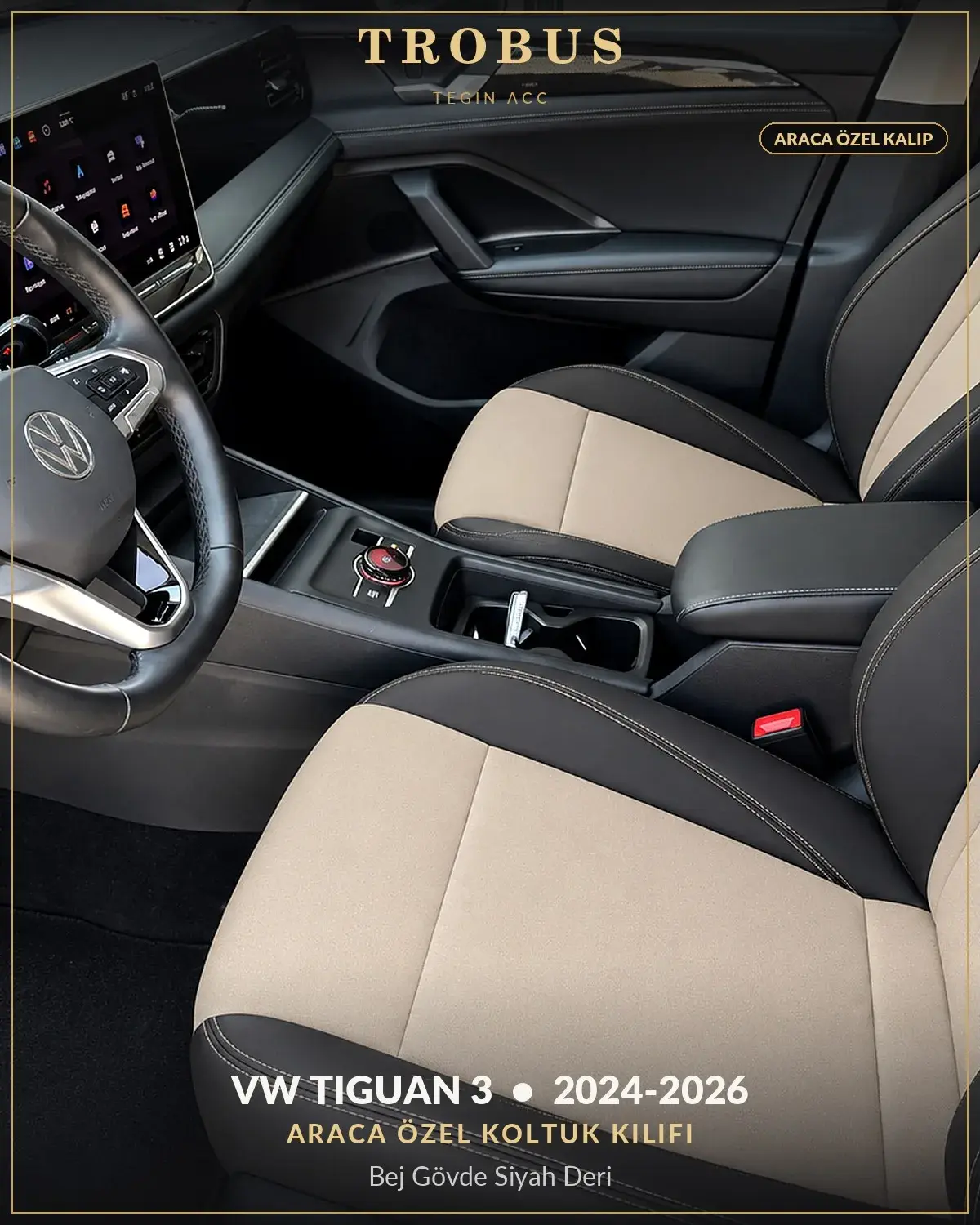 Volkswagen Tiguan 3 2024-2026 Araca Özel Koltuk Kılıfı Bej Gövde Siyah Deri (1)