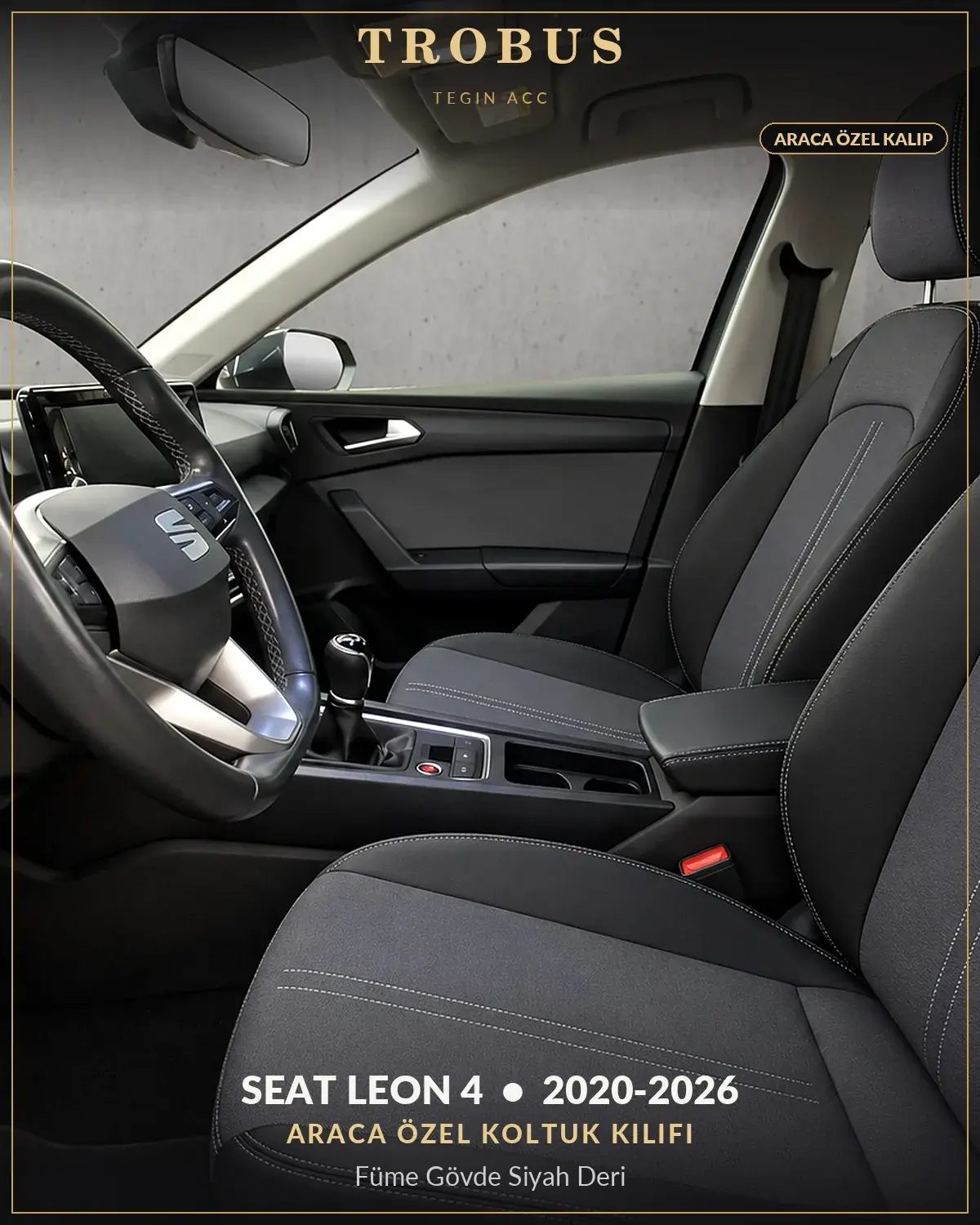 Seat Leon 4 2020-2026 Araca Özel Koltuk Kılıfı Füme Gövde Siyah Deri (1)