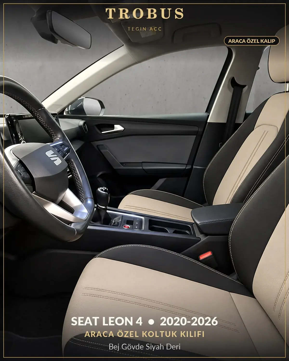 Seat Leon 4 2020-2026 Araca Özel Koltuk Kılıfı Bej Gövde Siyah Deri (1)