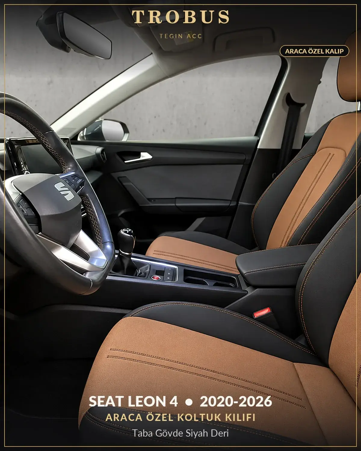 Seat Leon 4 2020-2026 Araca Özel Koltuk Kılıfı Taba Gövde Siyah Deri (1)