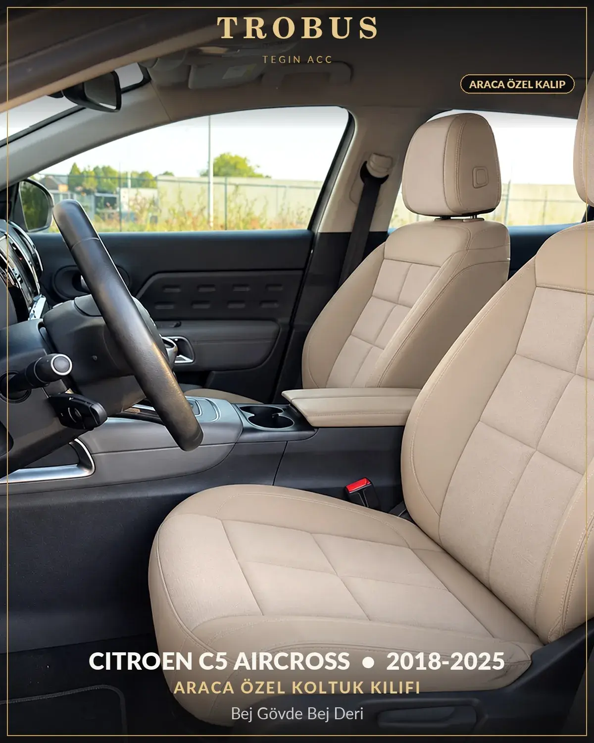 Citroen C5 Aircross 2018-2025 Araca Özel Koltuk Kılıfı Bej Gövde Bej Deri (1)