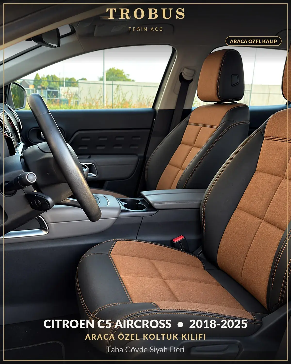 Citroen C5 Aircross 2018-2025 Araca Özel Koltuk Kılıfı Taba Gövde Siyah Deri (1)
