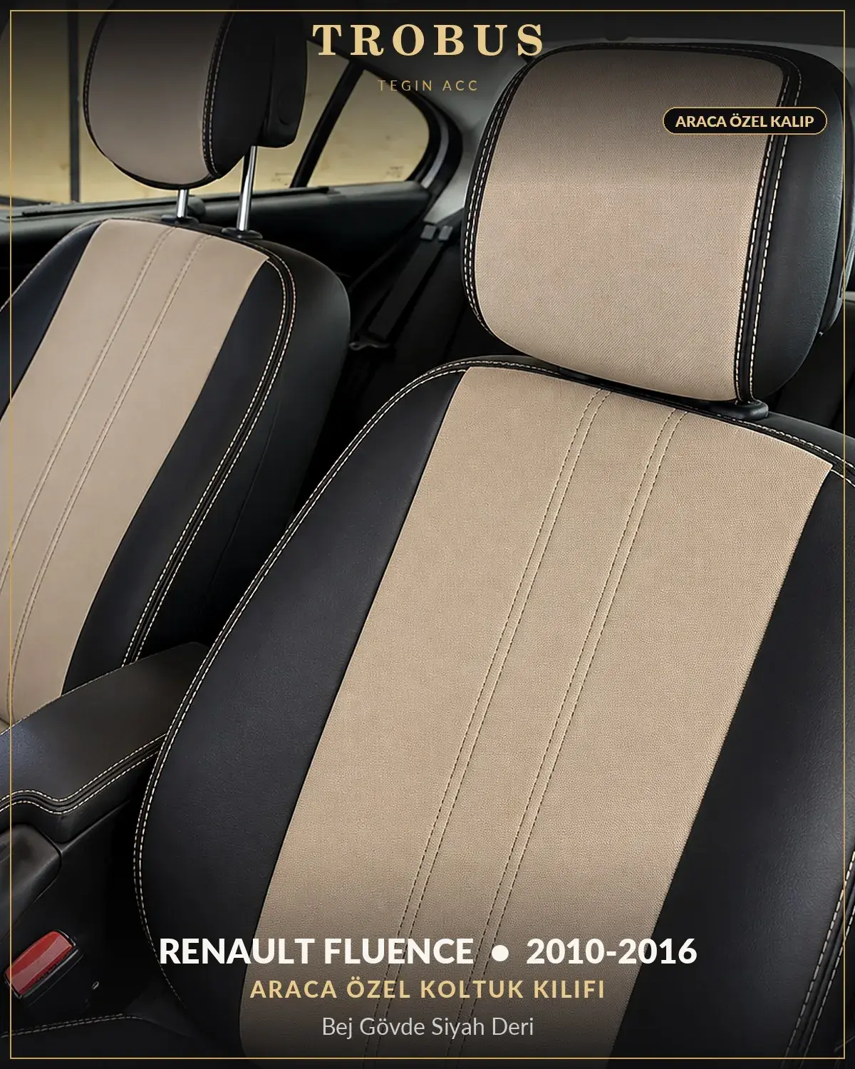 Renault Fluence 2010-2016 Araca Özel Koltuk Kılıfı Bej Gövde Siyah Deri (1)