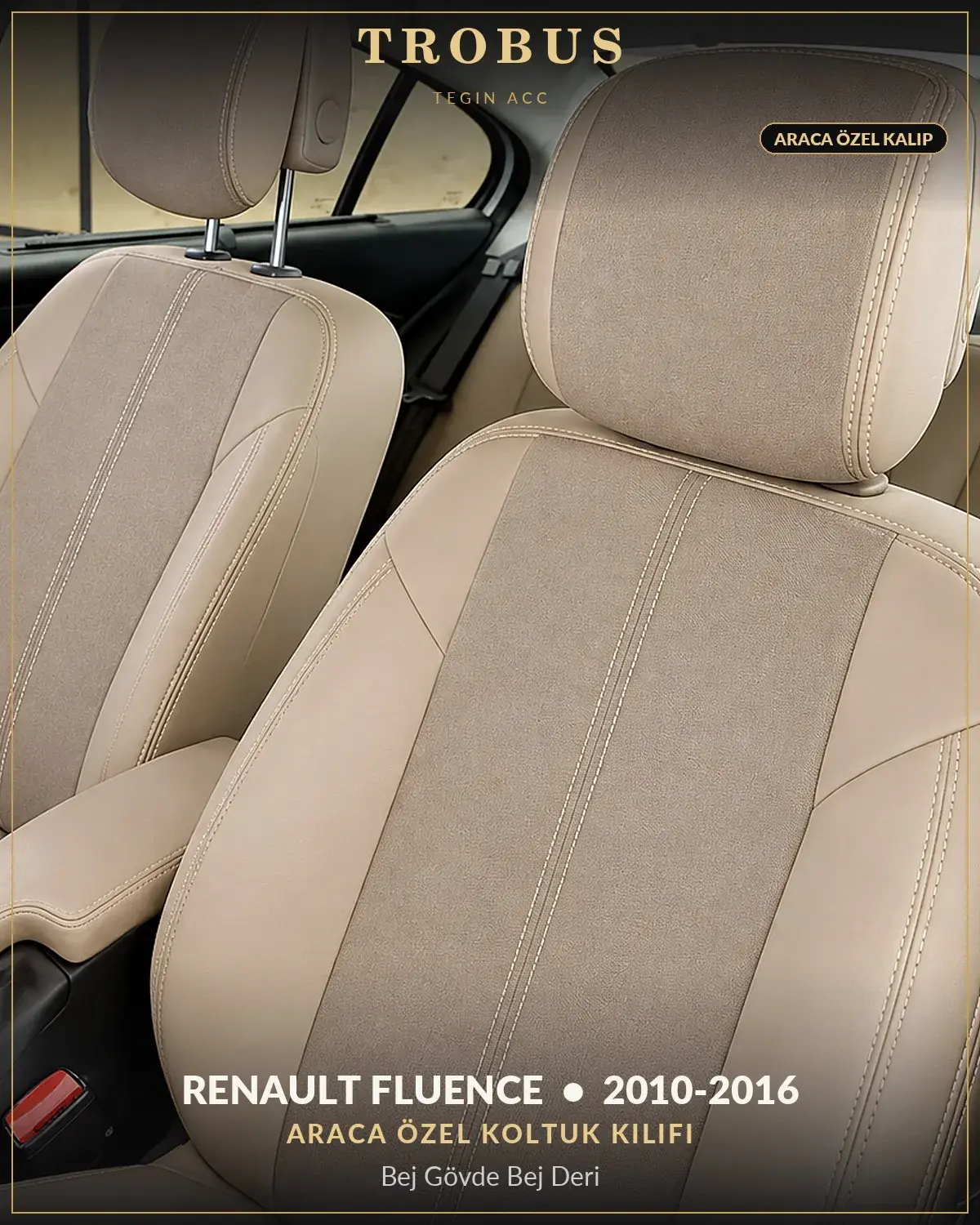 Renault Fluence 2010-2016 Araca Özel Koltuk Kılıfı Bej Gövde Bej Deri (1)