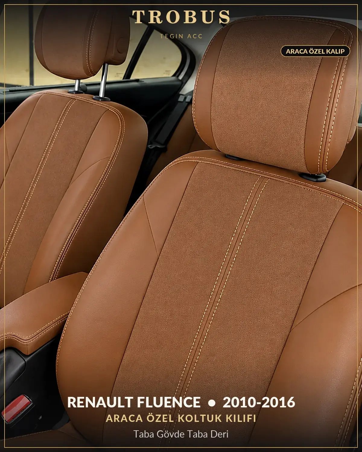 Renault Fluence 2010-2016 Araca Özel Koltuk Kılıfı Taba Gövde Taba Deri (1)