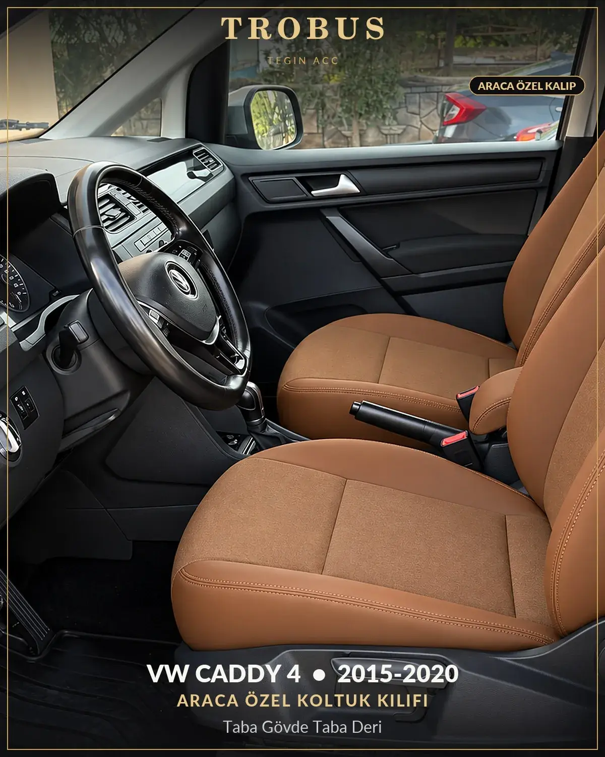 Volkswagen Caddy 4 2015-2020 Araca Özel Koltuk Kılıfı Taba Gövde Taba Deri (1)