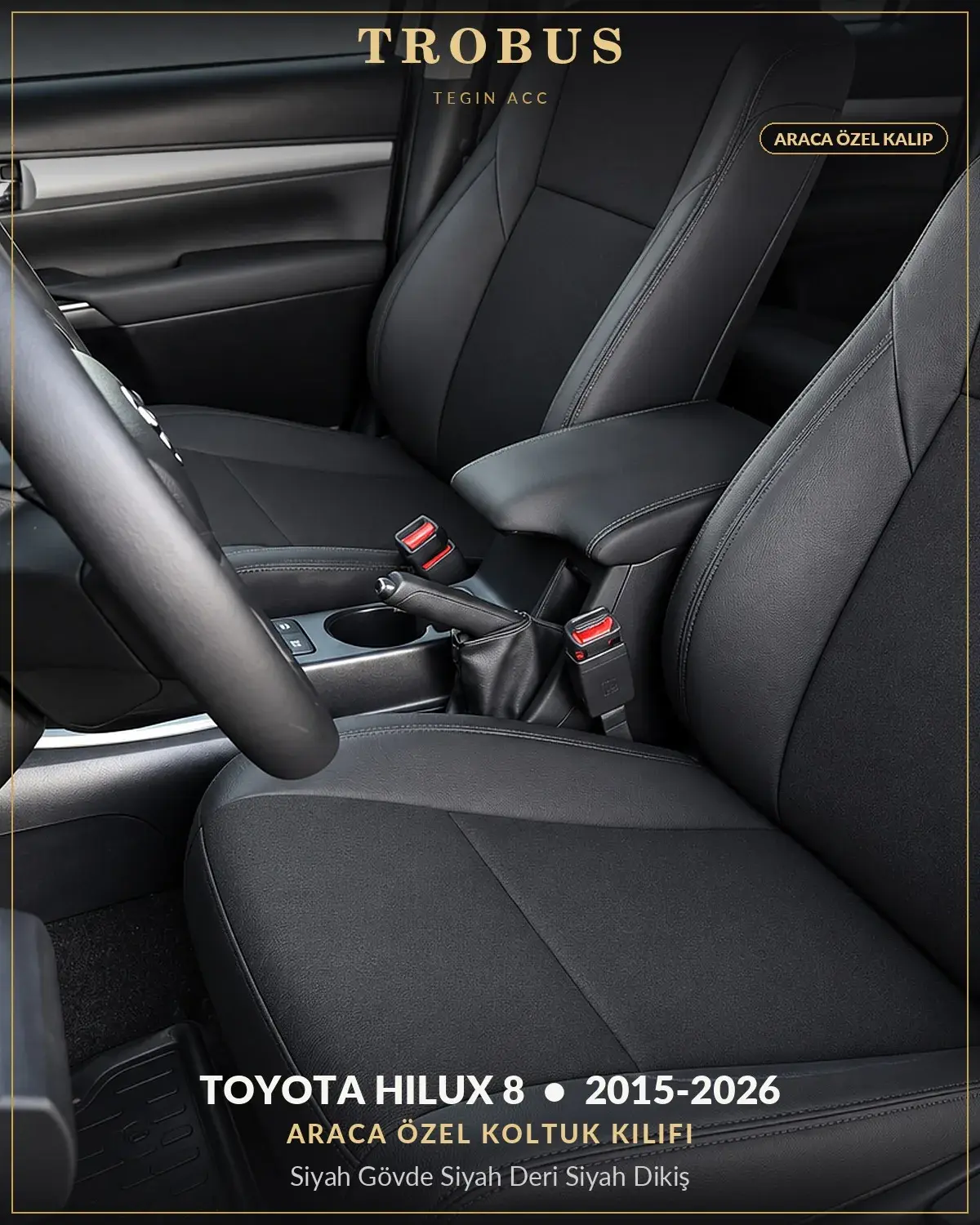 Toyota Hilux 8 2015-2026 Araca Özel Koltuk Kılıfı Siyah Gövde Siyah Deri Siyah Dikiş (1)