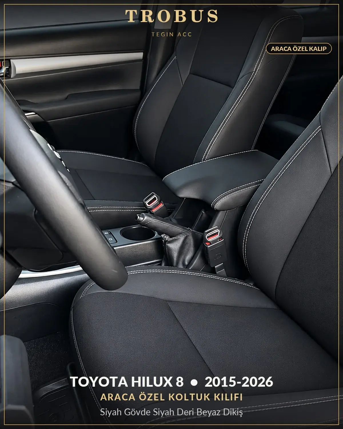 Toyota Hilux 8 2015-2026 Araca Özel Koltuk Kılıfı Siyah Gövde Siyah Deri Beyaz Dikiş (1)