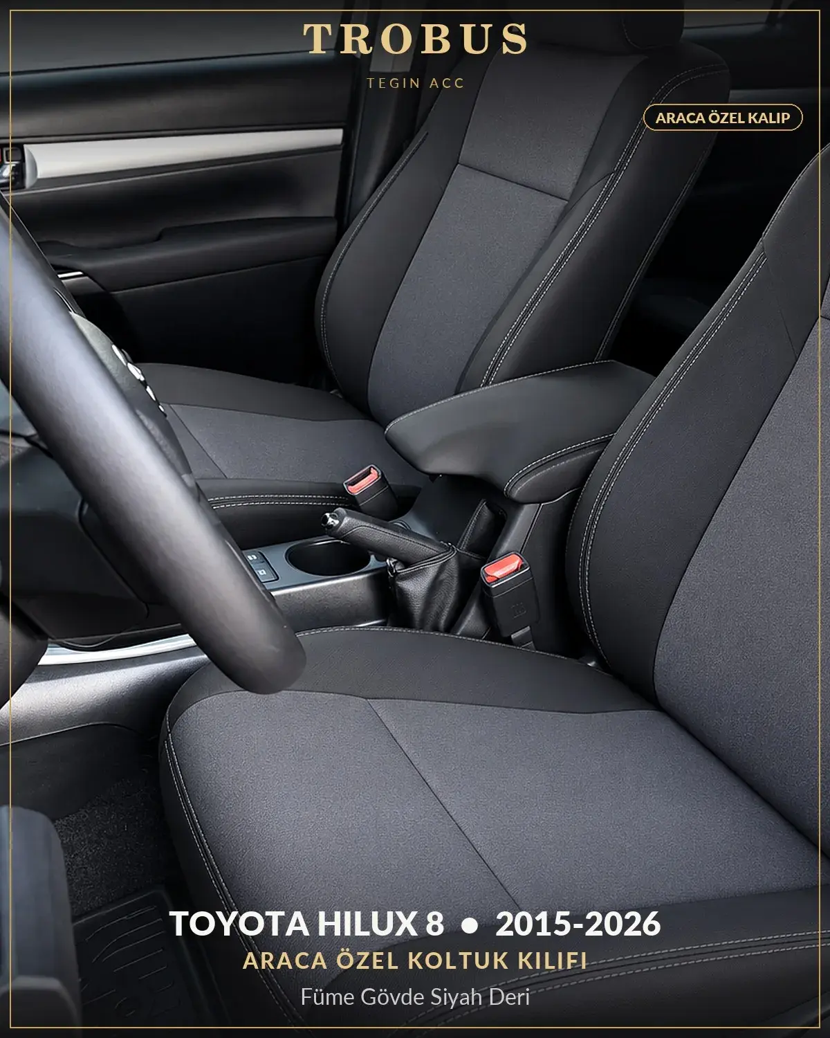 Toyota Hilux 8 2015-2026 Araca Özel Koltuk Kılıfı Füme Gövde Siyah Deri (1)
