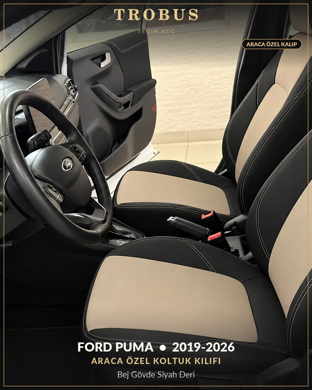 Ford Puma 2019-2026 Araca Özel Koltuk Kılıfı Bej Gövde Siyah Deri (1)