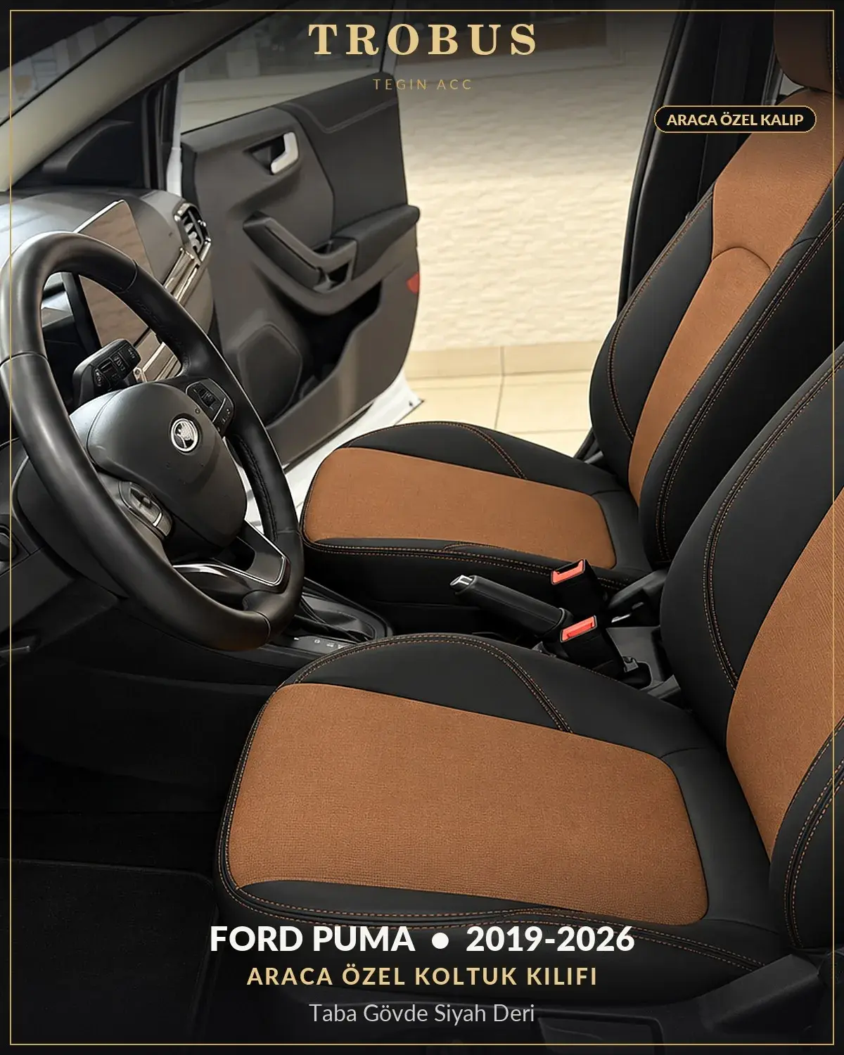 Ford Puma 2019-2026 Araca Özel Koltuk Kılıfı Taba Gövde Siyah Deri (1)