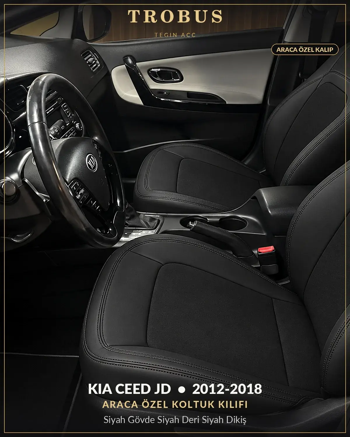 Kia Ceed JD 2012-2018 Araca Özel Koltuk Kılıfı Siyah Gövde Siyah Deri Siyah Dikiş (1)
