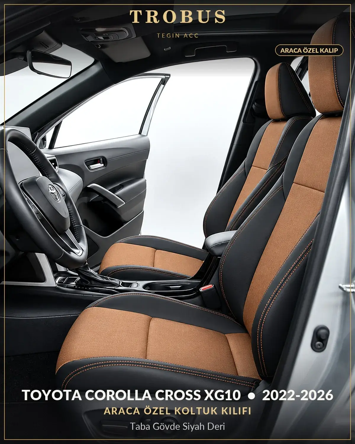 Toyota Corolla Cross XG10 2022-2026 Araca Özel Koltuk Kılıfı Taba Gövde Siyah Deri (1)