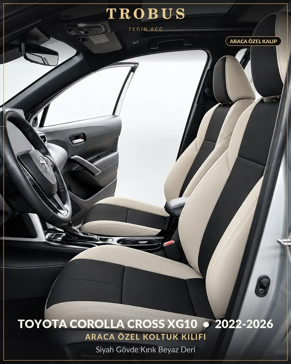 Toyota Corolla Cross XG10 2022-2026 Araca Özel Koltuk Kılıfı Siyah Gövde Kırık Beyaz Deri (1)