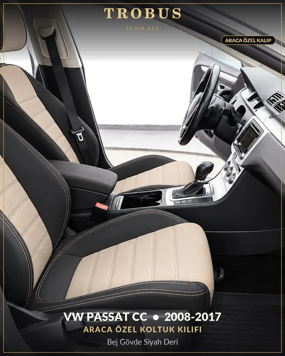 Volkswagen Passat CC 2008-2017 Araca Özel Koltuk Kılıfı Bej Gövde Siyah Deri (1)