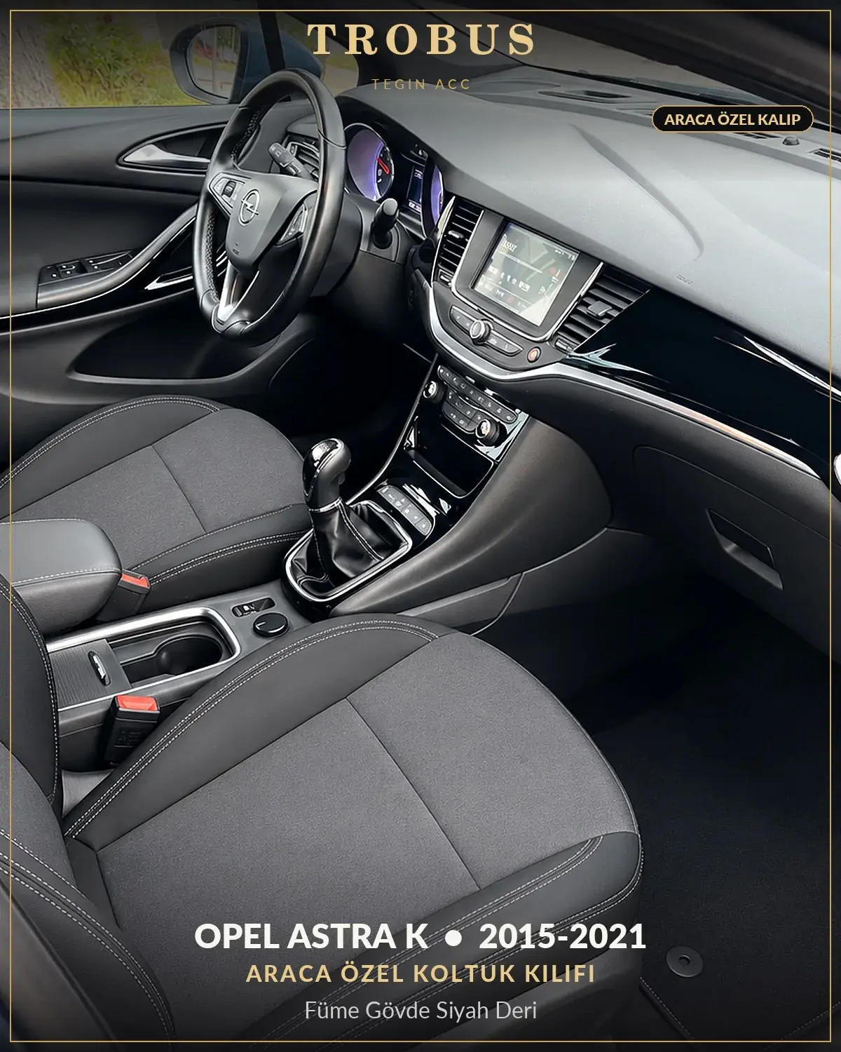 Opel Astra K 2015-2021 Araca Özel Koltuk Kılıfı Füme Gövde Siyah Deri (1)