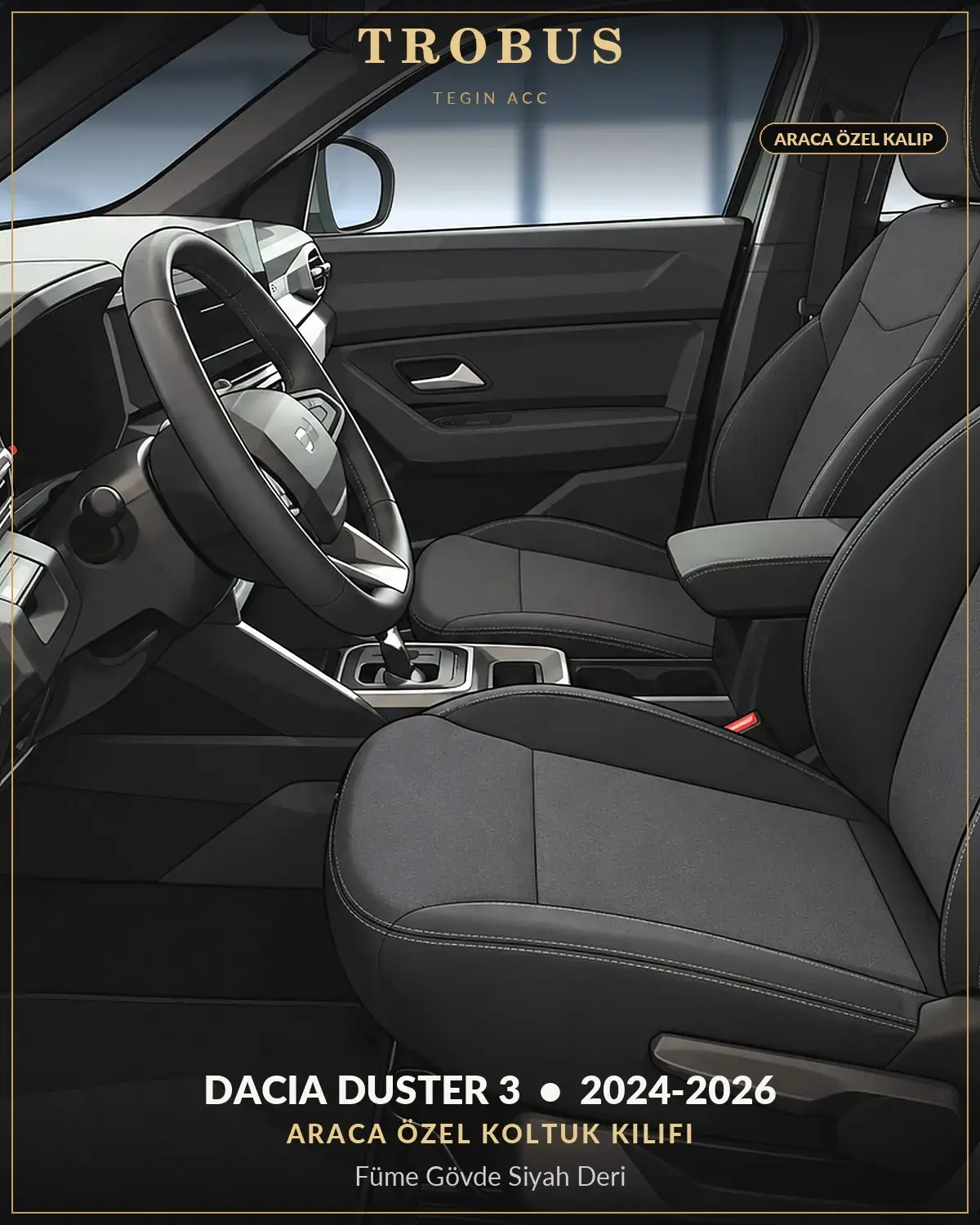 Dacia Duster 3 2024-2026 Araca Özel Koltuk Kılıfı Füme Gövde Siyah Deri (1)