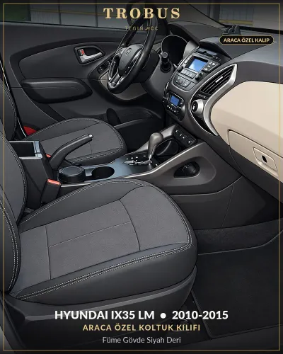Hyundai ix35 LM 2010-2015 Araca Özel Koltuk Kılıfı Füme Gövde Siyah Deri