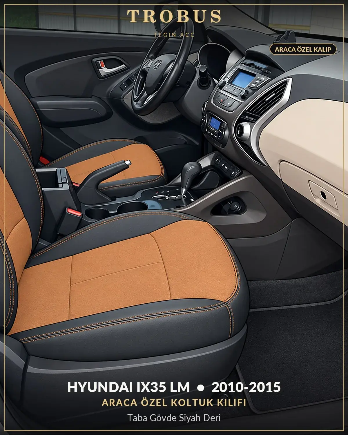 Hyundai ix35 LM 2010-2015 Araca Özel Koltuk Kılıfı Taba Gövde Siyah Deri (1)