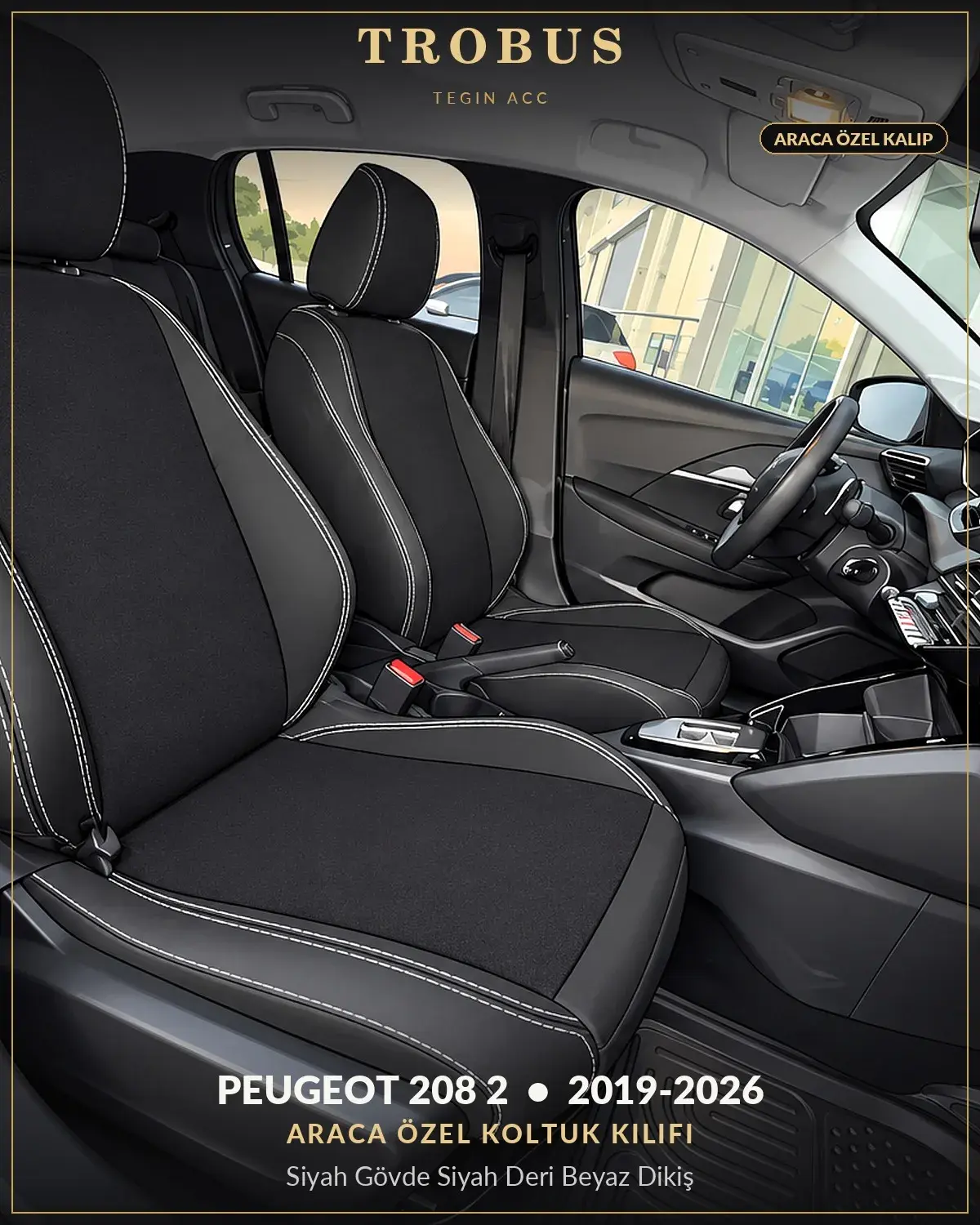 Peugeot 208 2 2019-2026 Araca Özel Koltuk Kılıfı Siyah Gövde Siyah Deri Beyaz Dikiş (1)