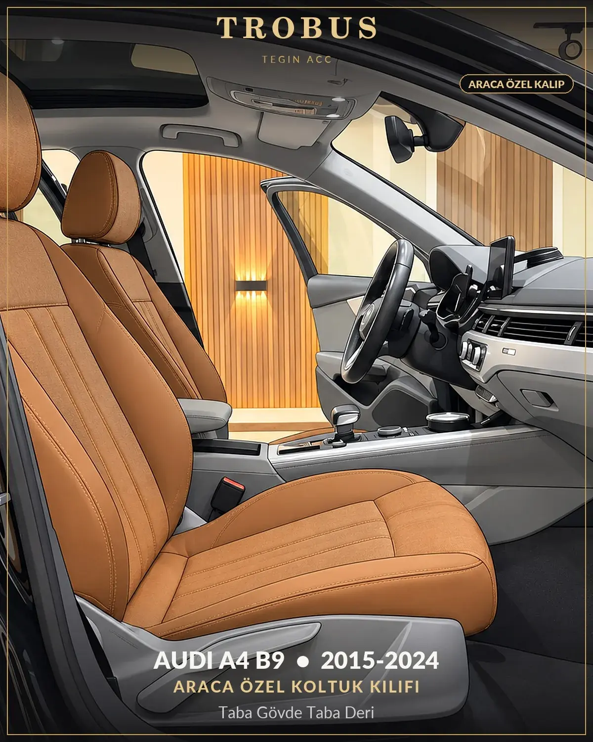 Audi A4 B9 2015-2024 Araca Özel Koltuk Kılıfı Taba Gövde Taba Deri (1)