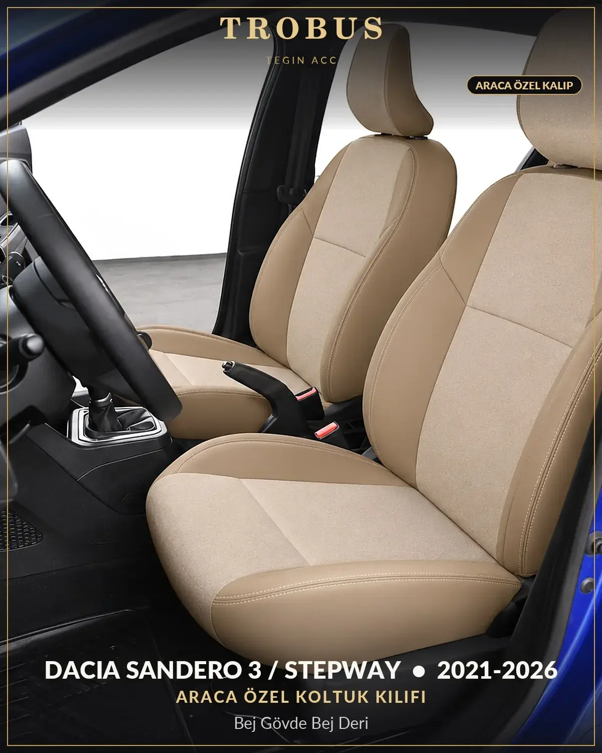 Dacia Sandero 3 / Stepway 2021-2026 Araca Özel Koltuk Kılıfı Bej Gövde Bej Deri (1)