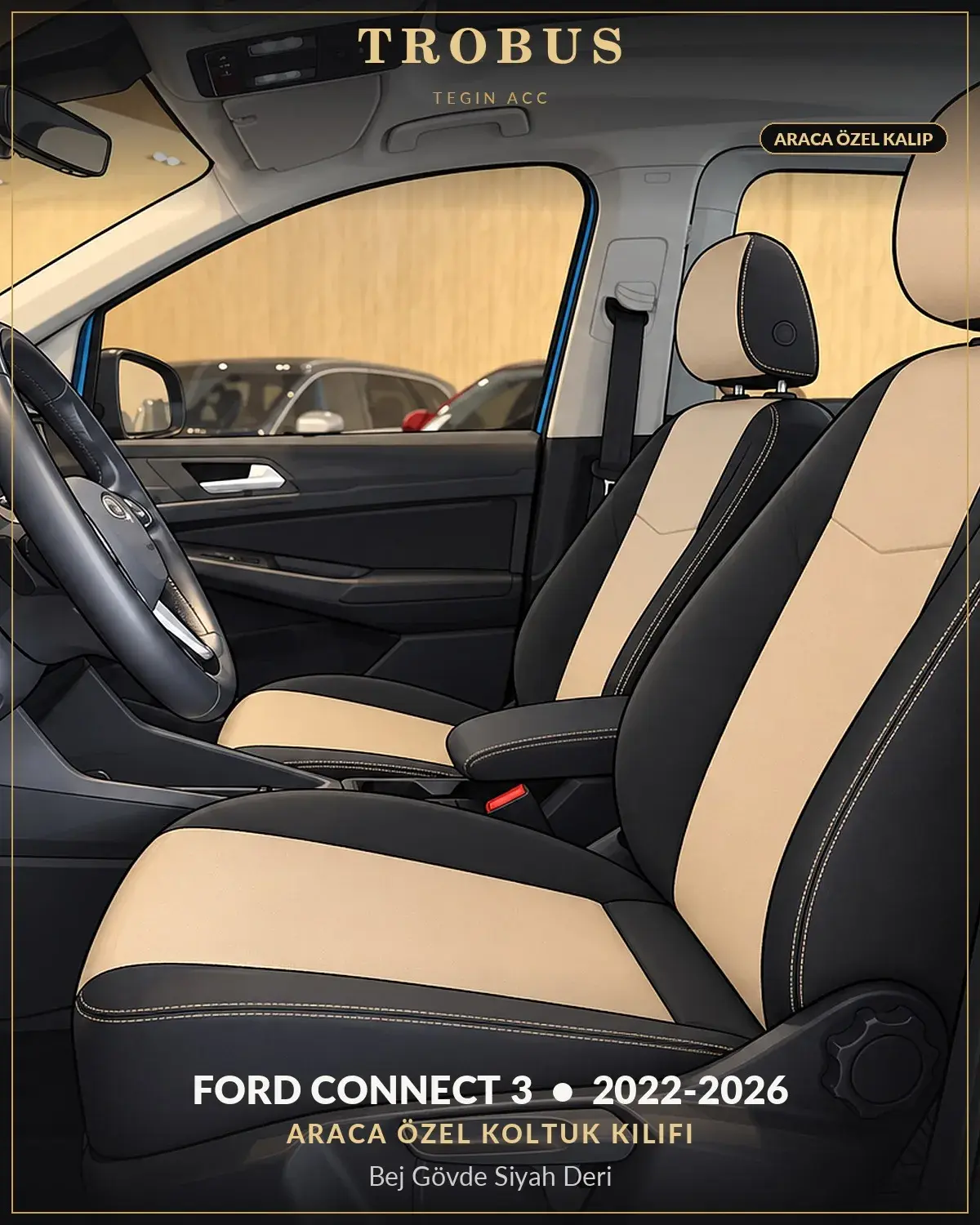 Ford Connect 3 2022-2026 Araca Özel Koltuk Kılıfı Bej Gövde Siyah Deri (1)