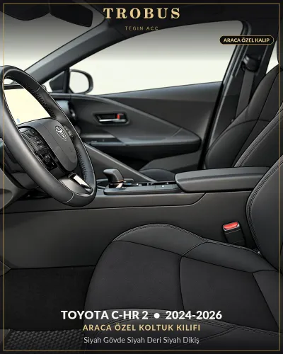 Toyota C-HR 2 2024-2026 Araca Özel Koltuk Kılıfı Siyah Gövde Siyah Deri Siyah Dikiş