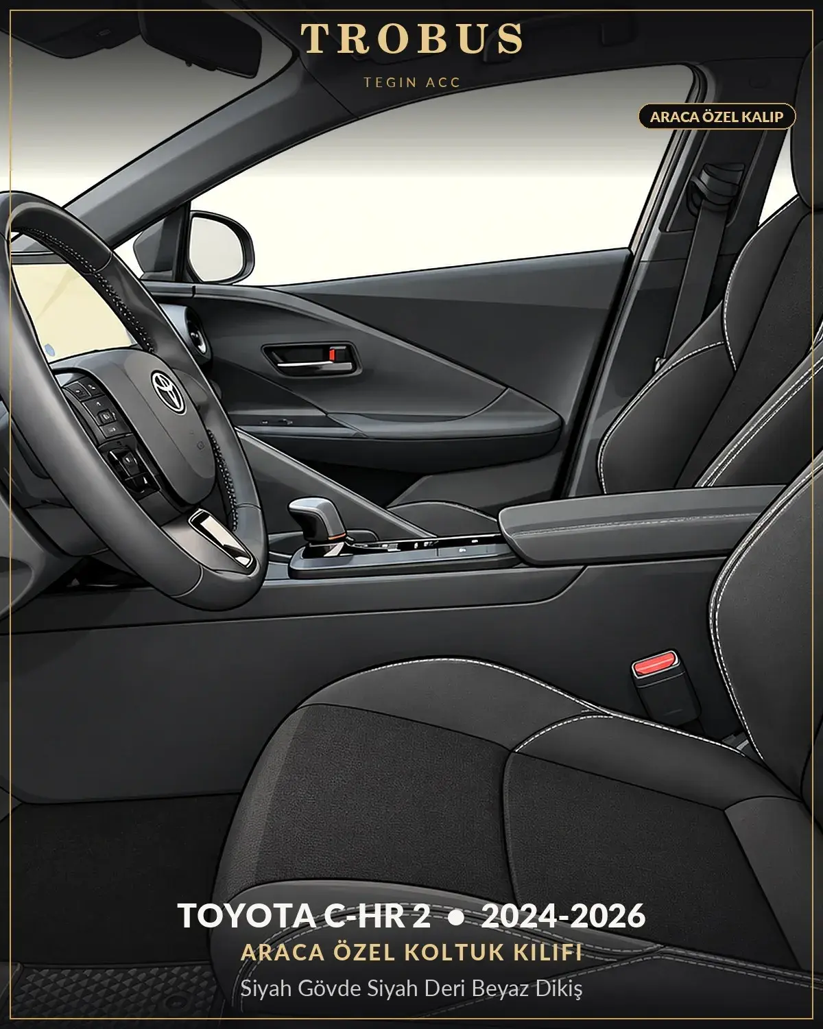 Toyota C-HR 2 2024-2026 Araca Özel Koltuk Kılıfı Siyah Gövde Siyah Deri Beyaz Dikiş (1)