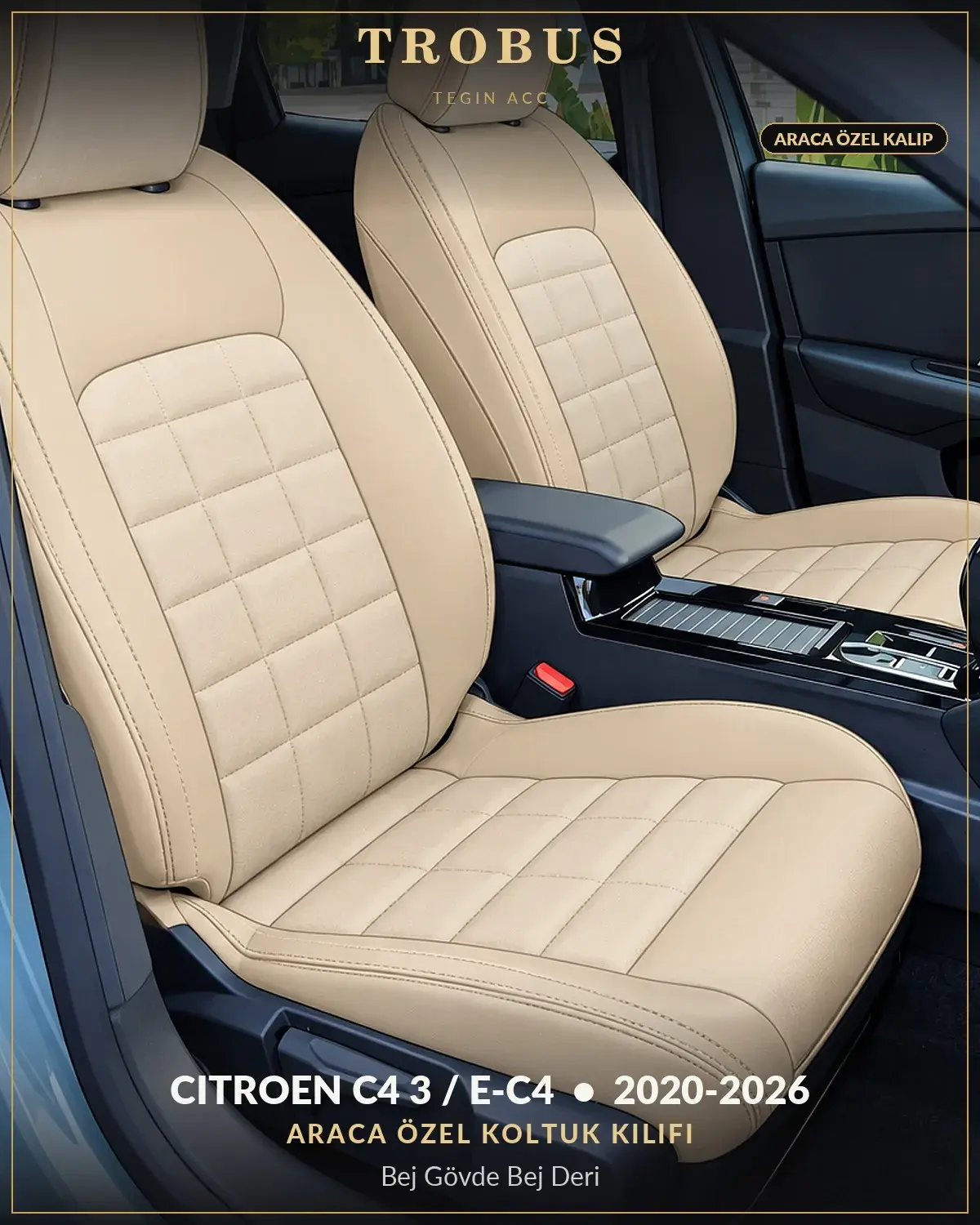 Citroen C4 3 / e-C4 2020-2026 Araca Özel Koltuk Kılıfı Bej Gövde Bej Deri (1)