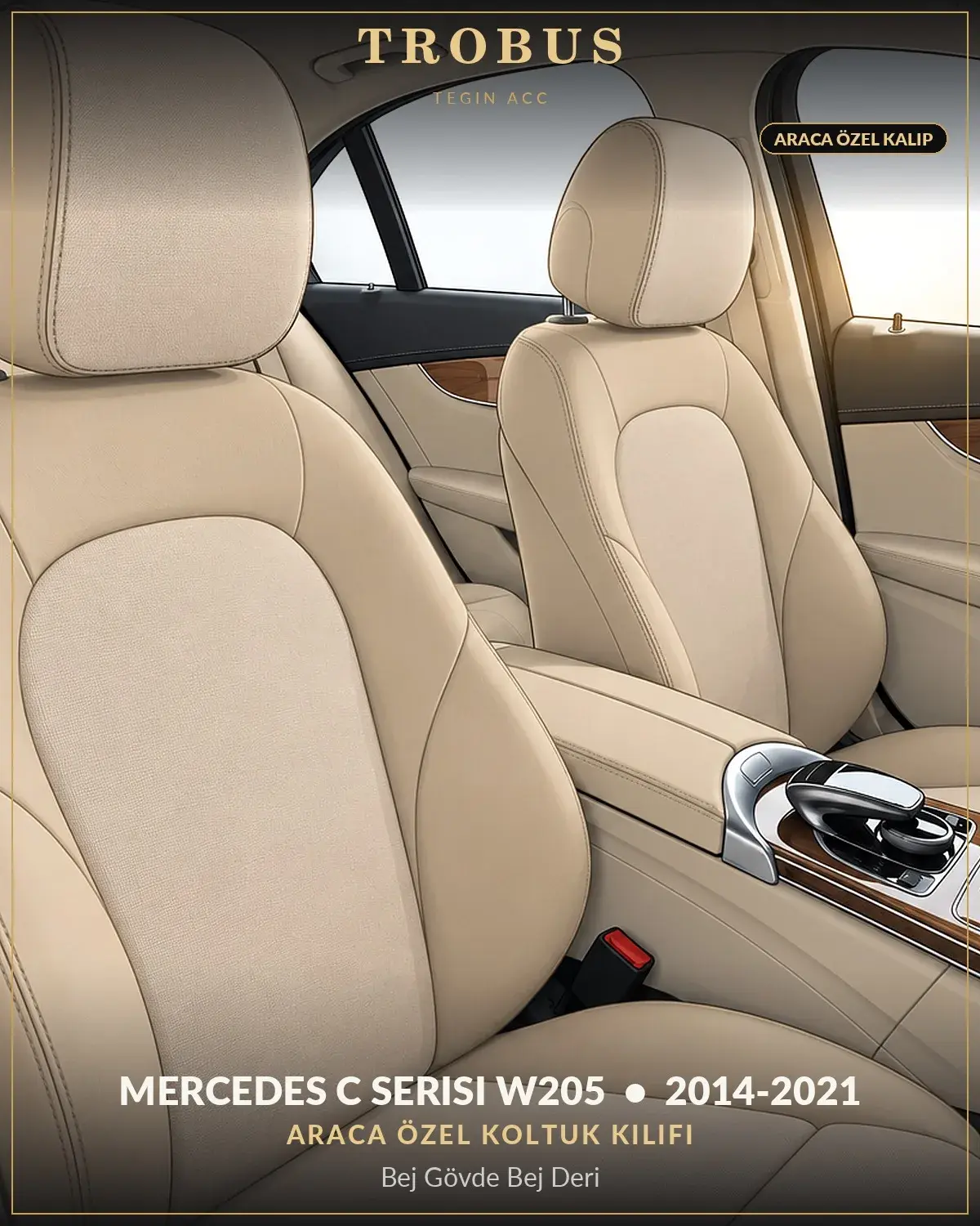 Mercedes C Serisi W205 2014-2021 Araca Özel Koltuk Kılıfı Bej Gövde Bej Deri (1)