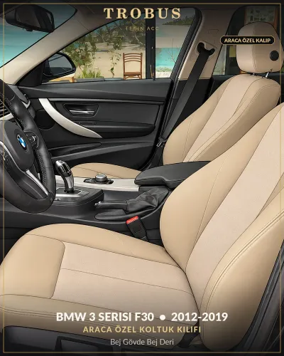 BMW 3 Serisi F30 2012-2019 Araca Özel Koltuk Kılıfı Bej Gövde Bej Deri