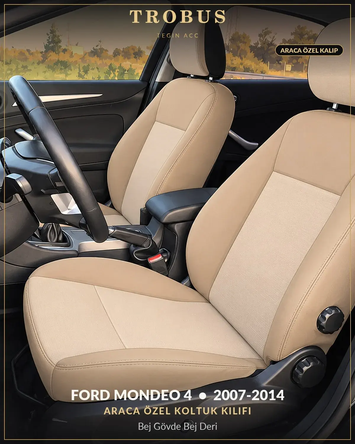 Ford Mondeo 4 2007-2014 Araca Özel Koltuk Kılıfı Bej Gövde Bej Deri (1)