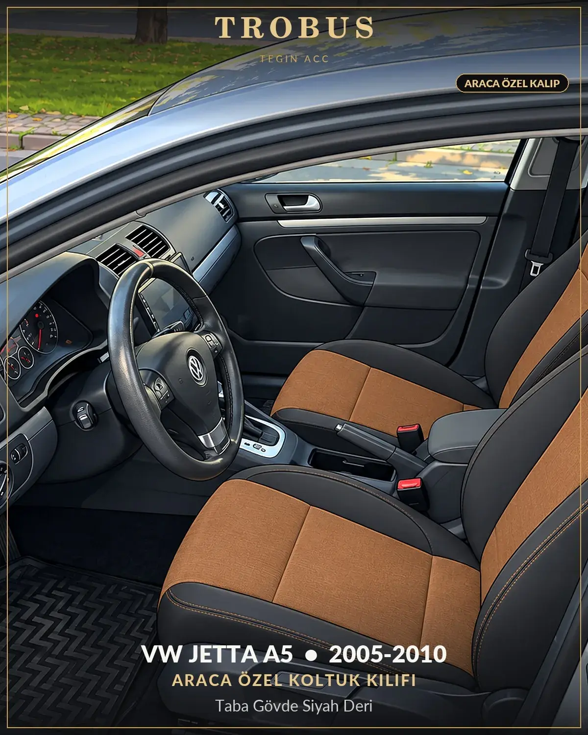 Volkswagen Jetta A5 2005-2010 Araca Özel Koltuk Kılıfı Taba Gövde Siyah Deri (1)