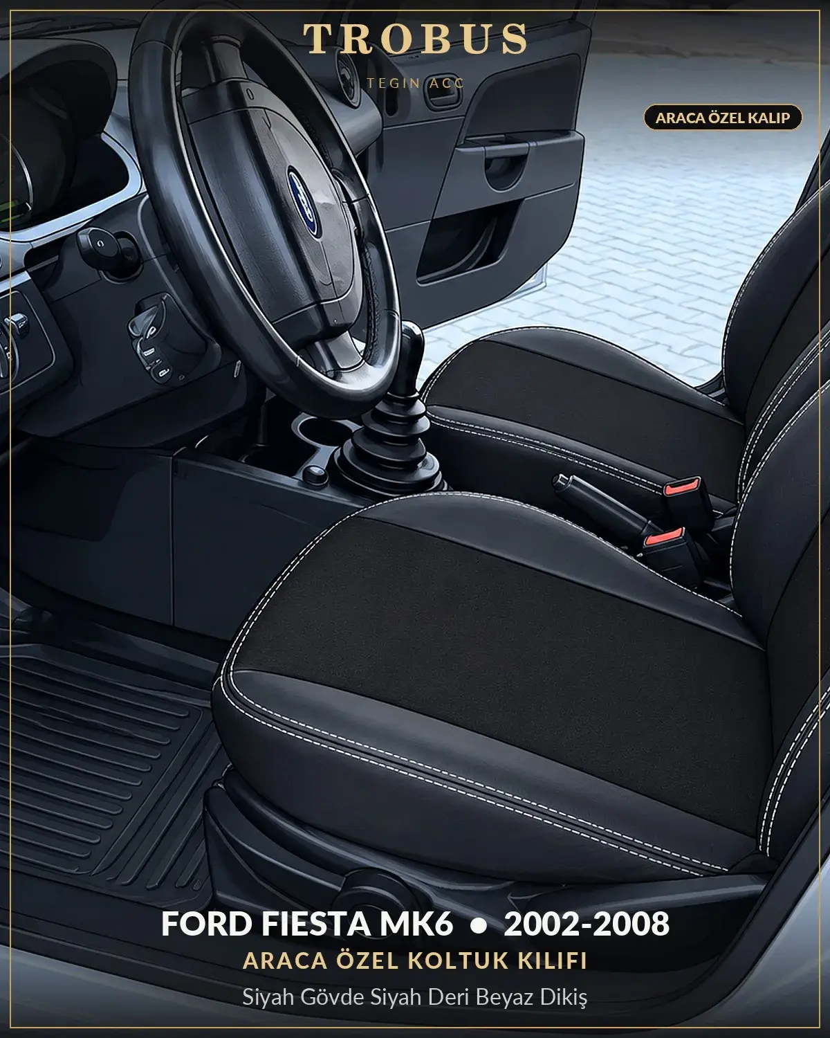 Ford Fiesta Mk6 2002-2008 Araca Özel Koltuk Kılıfı Siyah Gövde Siyah Deri Beyaz Dikiş (1)