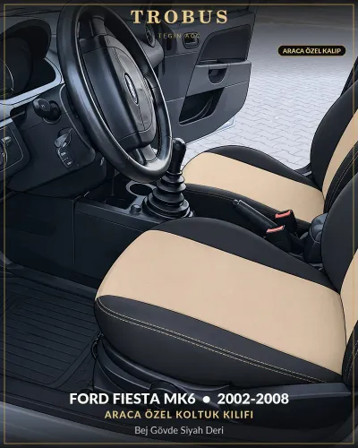 Ford Fiesta Mk6 2002-2008 Araca Özel Koltuk Kılıfı Bej Gövde Siyah Deri