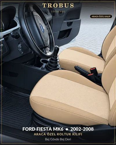 Ford Fiesta Mk6 2002-2008 Araca Özel Koltuk Kılıfı Bej Gövde Bej Deri