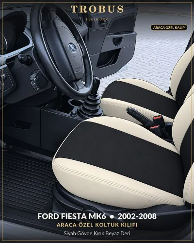 Ford Fiesta Mk6 2002-2008 Araca Özel Koltuk Kılıfı Siyah Gövde Kırık Beyaz Deri
