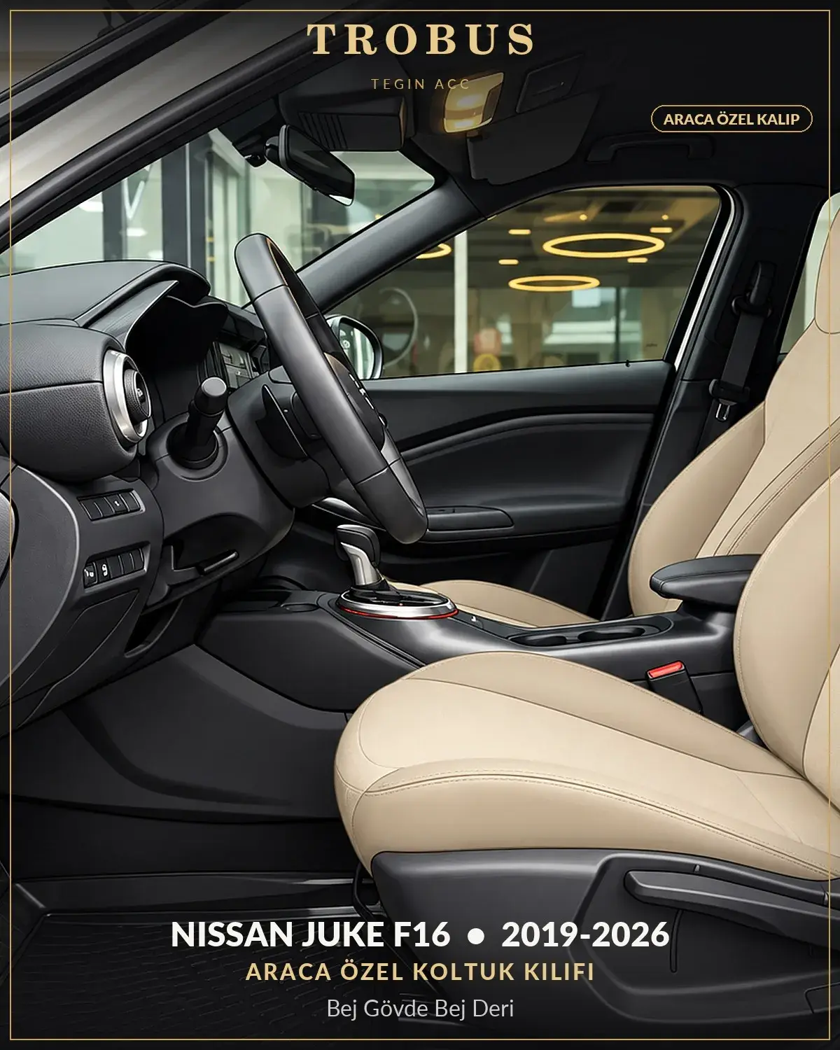 Nissan Juke F16 2019-2026 Araca Özel Koltuk Kılıfı Bej Gövde Bej Deri (1)