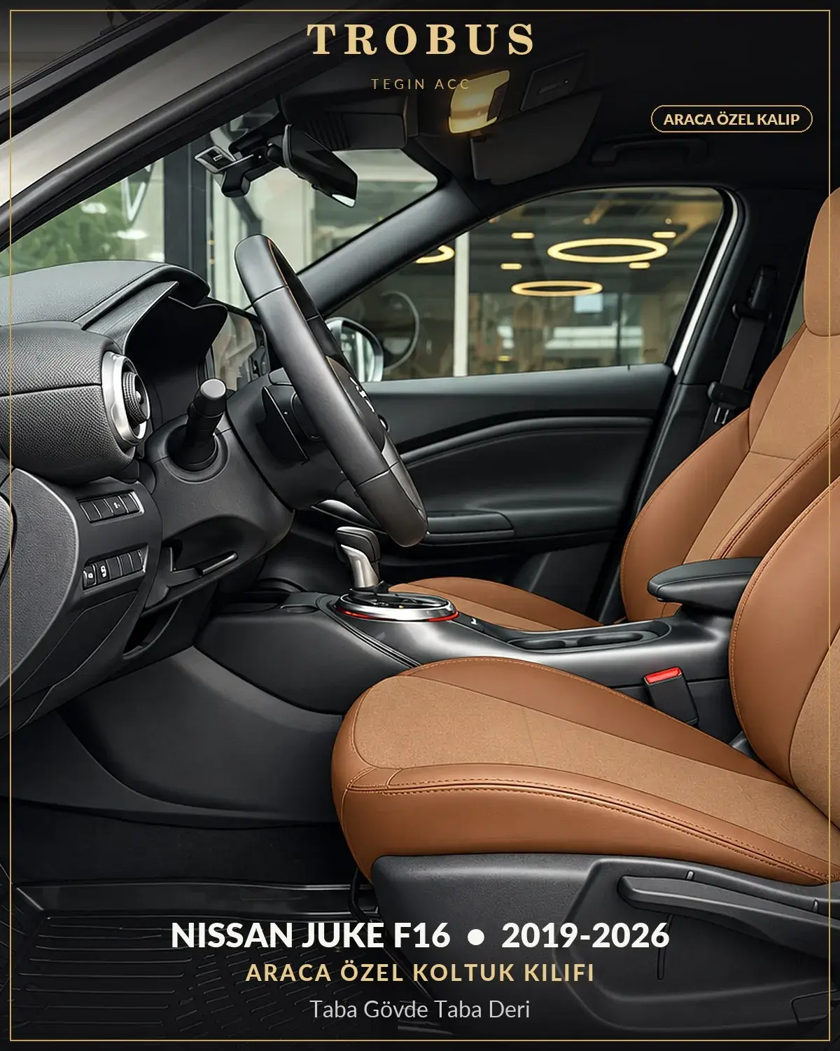 Nissan Juke F16 2019-2026 Araca Özel Koltuk Kılıfı Taba Gövde Taba Deri (1)