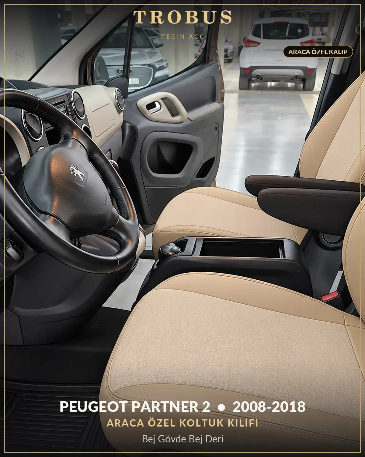 Peugeot Partner 2 2008-2018 Araca Özel Koltuk Kılıfı Bej Gövde Bej Deri (1)
