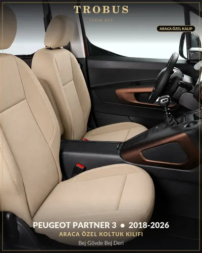 Peugeot Partner 3 2018-2026 Araca Özel Koltuk Kılıfı Bej Gövde Bej Deri