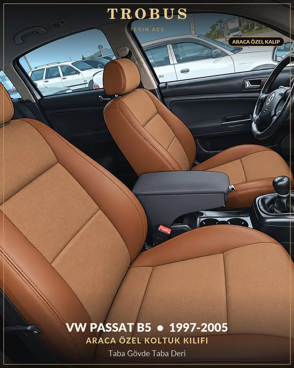Volkswagen Passat B5 1997-2005 Araca Özel Koltuk Kılıfı Taba Gövde Taba Deri (1)